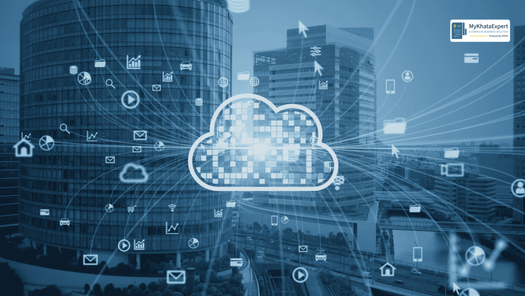 Why MSMEs Need Cloud-Based Accounting Now - MyKhataExpert